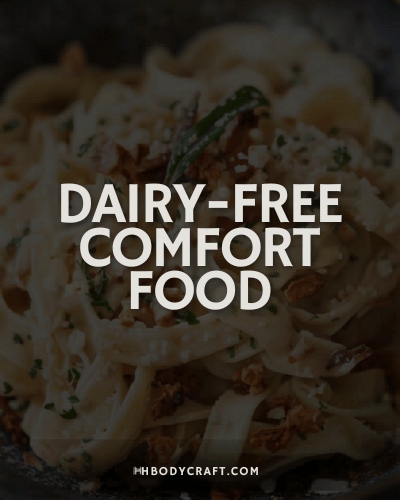 Dairy-Free Comfort Food